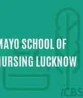 Mayo School of Nursing, Lucknow
